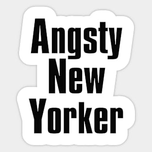 Angsty New Yorker Sticker
